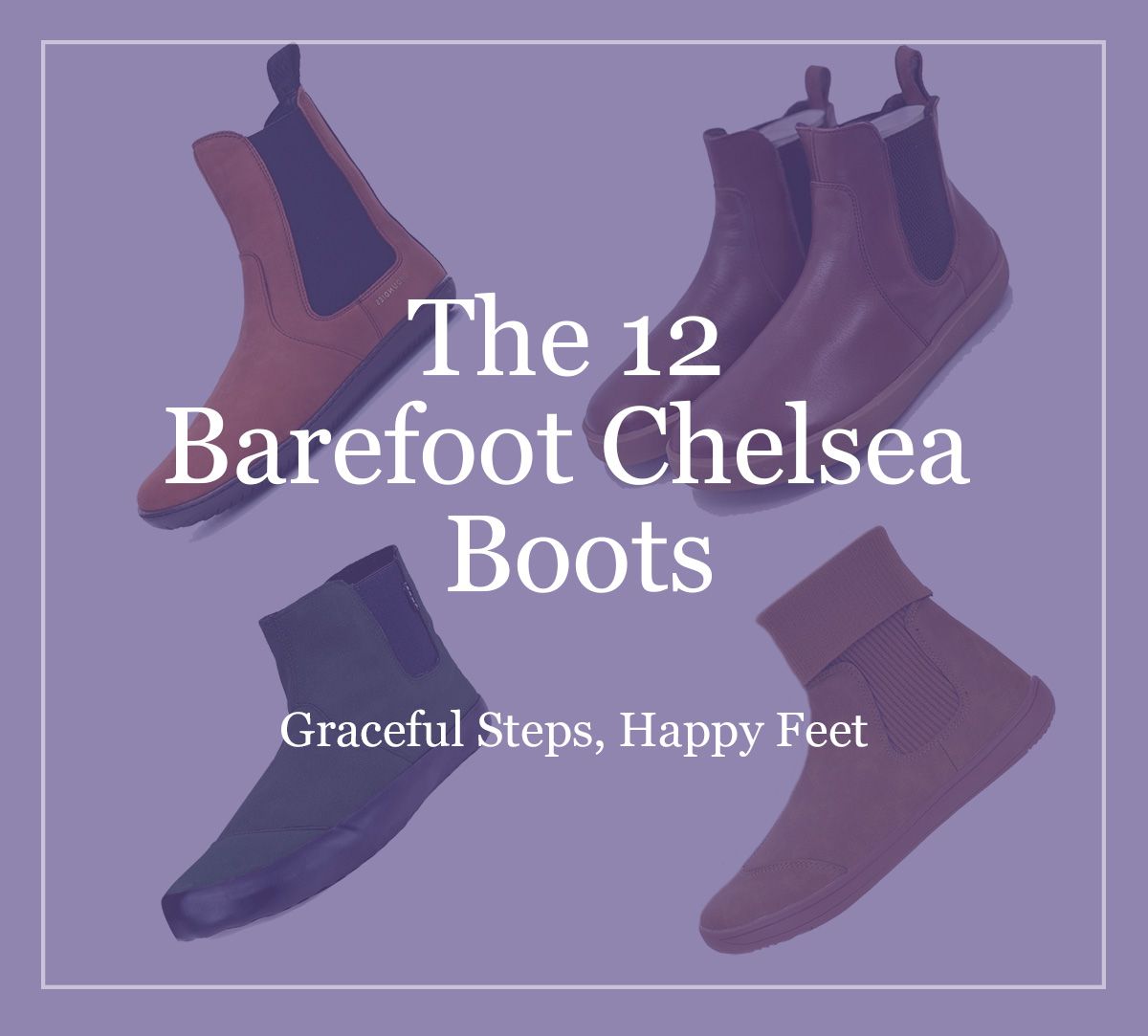 The 12 Barefoot Chelsea Boots