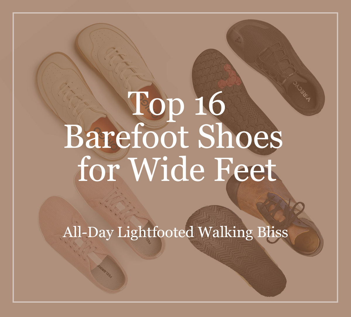 Top 16 Barefoot Shoes for Wide Feet