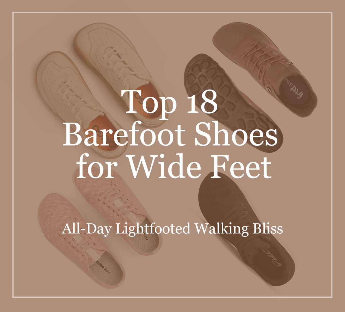 Top 18 Barefoot Shoes for Wide Feet Barefoot Brands