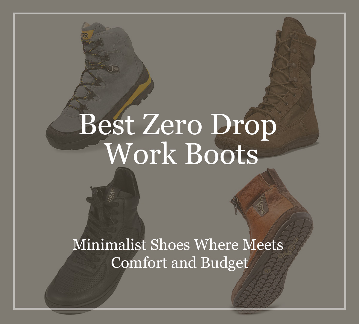 Best Zero Drop Work Boots