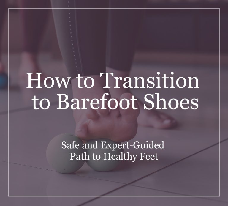 How To Transition To Barefoot Shoes — Safe And Expert Guided Path 2024