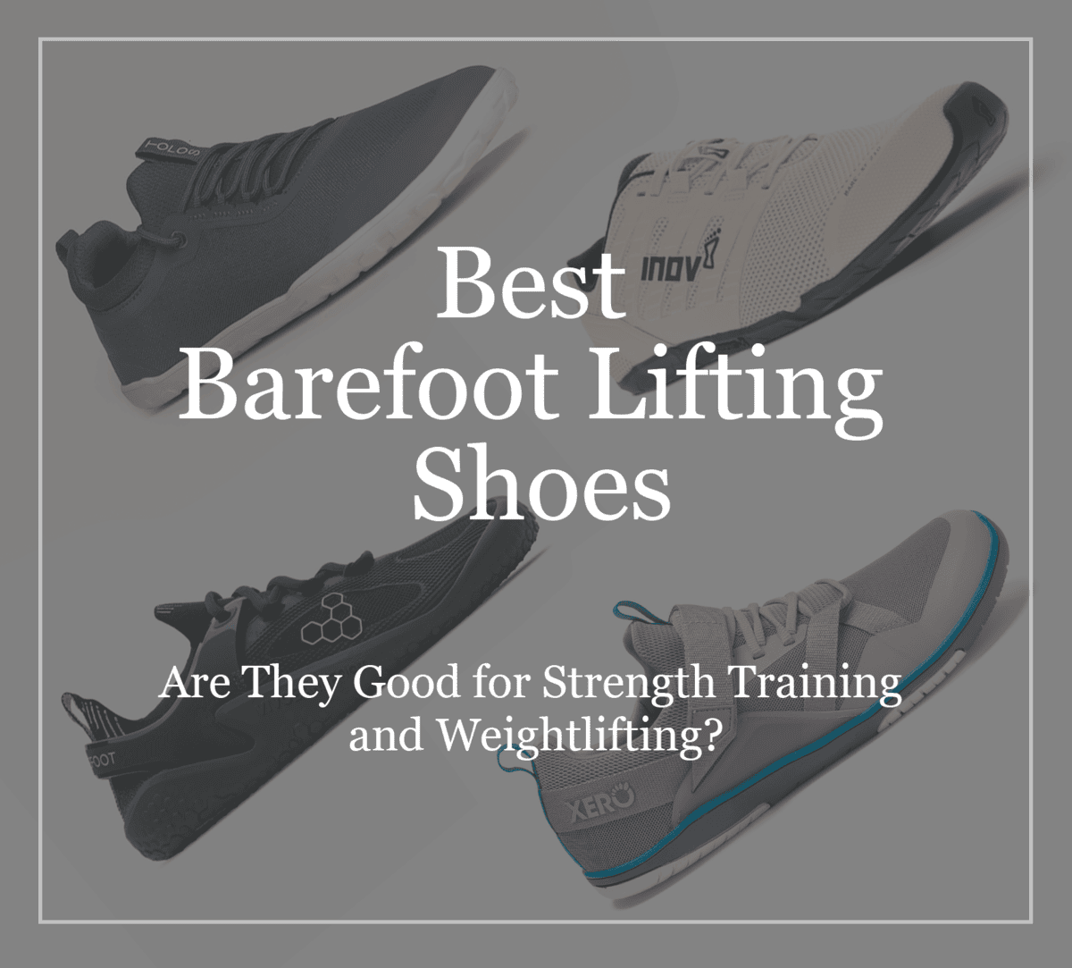 Best Barefoot Lifting Shoes