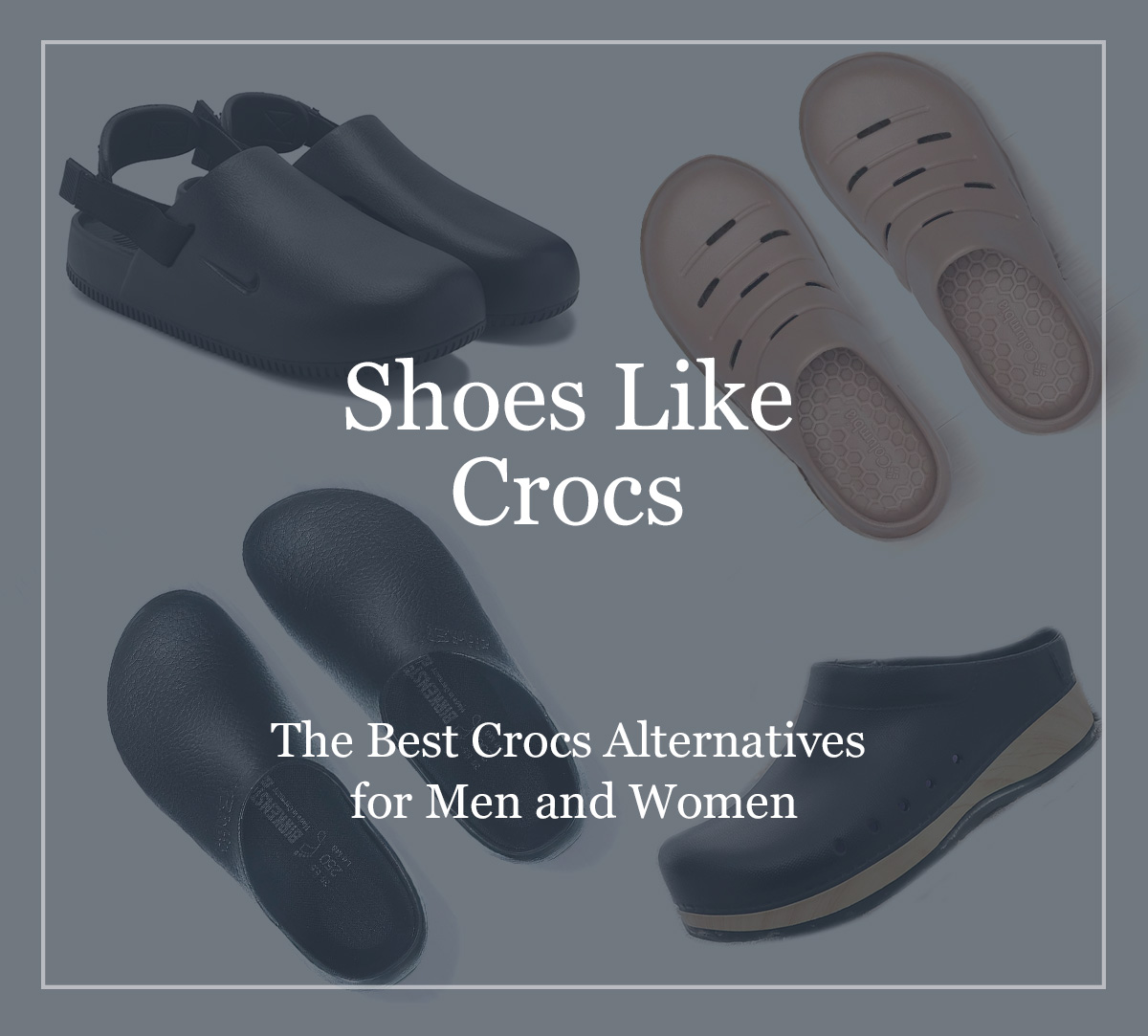 Shoes Like Crocs The Best Crocs Alternatives for