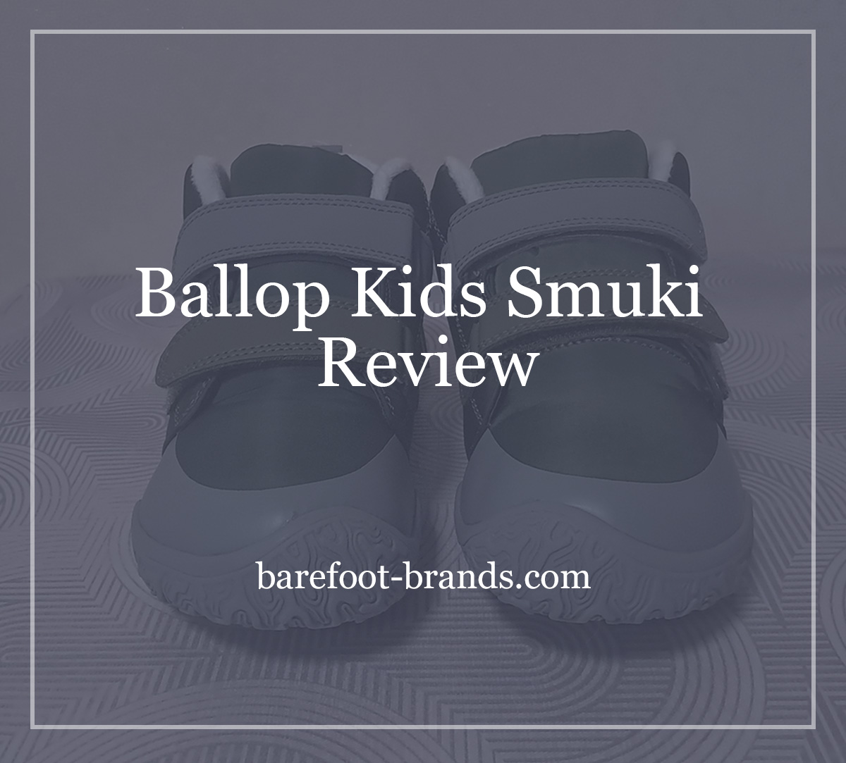 Ballop Kids Smuki Review