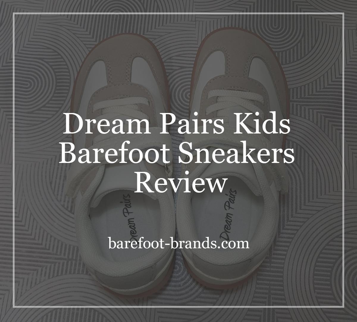 Dream Pairs Kids Barefoot Sneakers Review