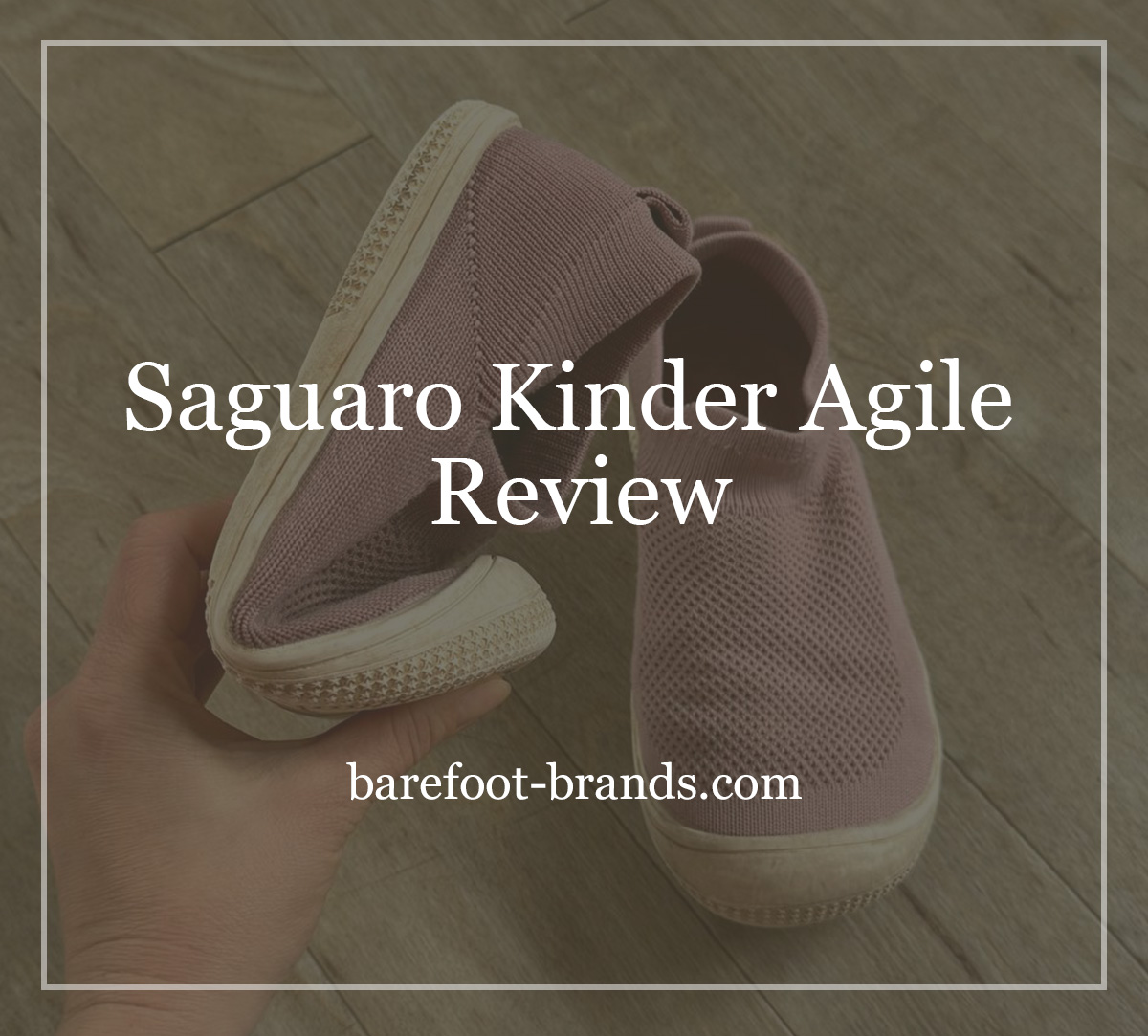 Saguaro Kinder Agile Review